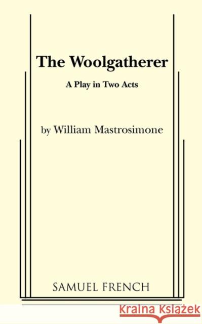 The Woolgatherer William Mastrosimone 9780573618215 Samuel French Inc - książka