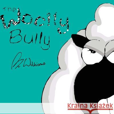 The Woolly Bully MR Williams 9781719120388 Createspace Independent Publishing Platform - książka