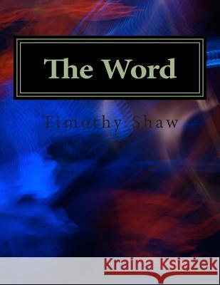 The Word: A Tubal Cain Novel Timothy Shaw 9781494919566 Createspace Independent Publishing Platform - książka