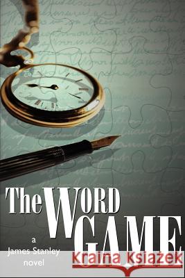 The Word Game James Stanley 9781425967567 Authorhouse - książka