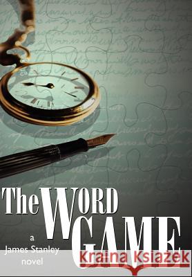 The Word Game James Stanley 9781425967574 Authorhouse - książka