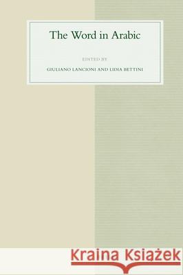The Word in Arabic Giuliano Lancioni, Lidia Bettini 9789004201439 Brill - książka