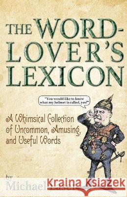 The Word-Lover's Lexicon Michael Laser   9798218124670 Dana Books - książka