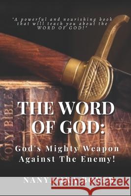 The Word Of God: God's Mighty Weapon Against The Enemy! Boyer, Troy J. 9781091864030 Independently Published - książka