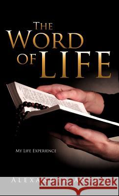 The Word of Life Alexander Anteyi 9781622302048 Xulon Press - książka