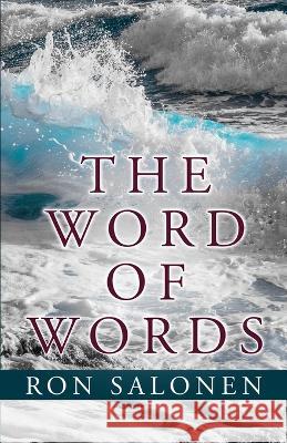 The Word of Words Ron Salonen   9781953284945 Light Switch Press - książka