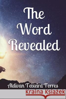 The Word Revealed Aldivan Teixeira Torres 9788873046899 Tektime - książka