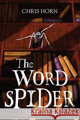 The Word Spider Chris Horn 9781919631202 MR Christopher Horn - książka