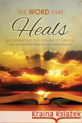 The Word That Heals: Experiencing the Power of Prayer Fatai Kasali 9780992613846 Glory Publisher - książka