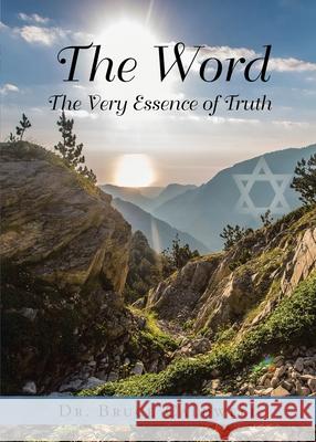 The Word: The Very Essence of Truth Bruce Caldwell 9781953537829 Bookwhip Company - książka