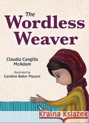 The Wordless Weaver Claudia Cangill Caroline Bake 9781681924847 Our Sunday Visitor (IN) - książka