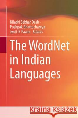 The Wordnet in Indian Languages Dash, Niladri Sekhar 9789811019074 Springer - książka