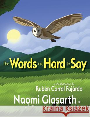 The Words are Hard to Say Glasarth, Naomi 9780998554143 Burning Butterfly Books - książka