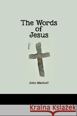 The Words of Jesus John Macduff 9781774816172 Spirit Seeker Books - książka