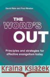 The Word's Out: Principles and strategies for effective evangelism today Paul Weston 9780857468161 BRF (The Bible Reading Fellowship)