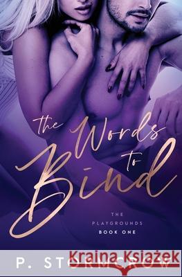 The Words to Bind P Stormcrow 9781839438912 Totally Bound Publishing - książka