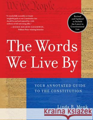 The Words We Live by: Your Annotated Guide to the Constitution Linda R. Monk 9780786886203 Hyperion Books - książka