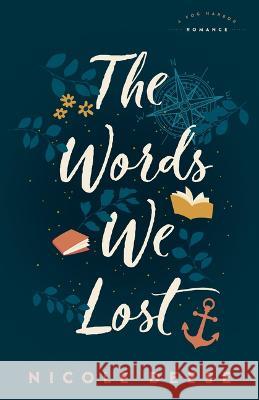 The Words We Lost Nicole Deese 9780764241406 Bethany House Publishers - książka