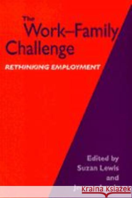 The Work-Family Challenge: Rethinking Employment Lewis, Suzan 9780803974685 SAGE PUBLICATIONS LTD - książka