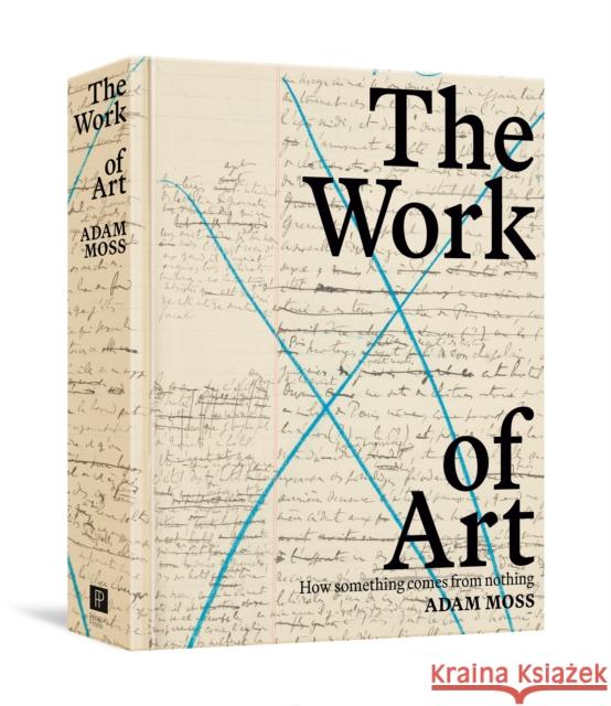 The Work of Art: How Something Comes from Nothing Moss, Adam 9780593297582 Random House USA Inc - książka