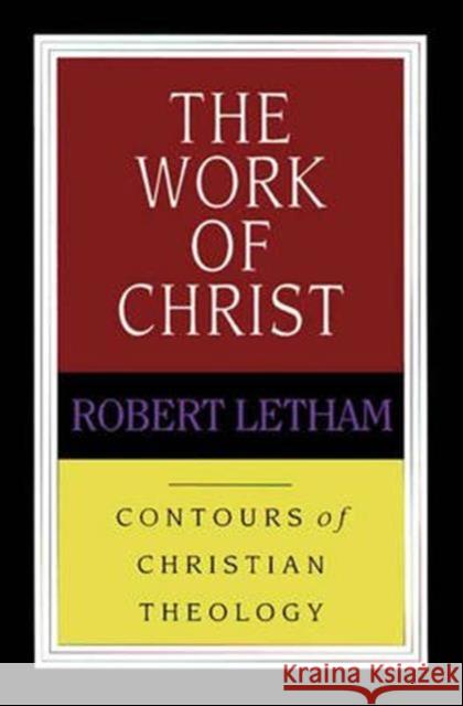 The Work of Christ Robert (Author) Letham 9780851118918 Inter-Varsity Press - książka