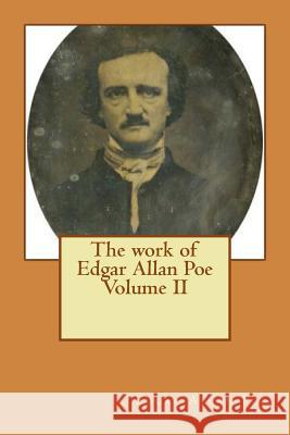 The work of Edgar Allan Poe Volume II Ballin, G-Ph 9781539921950 Createspace Independent Publishing Platform - książka