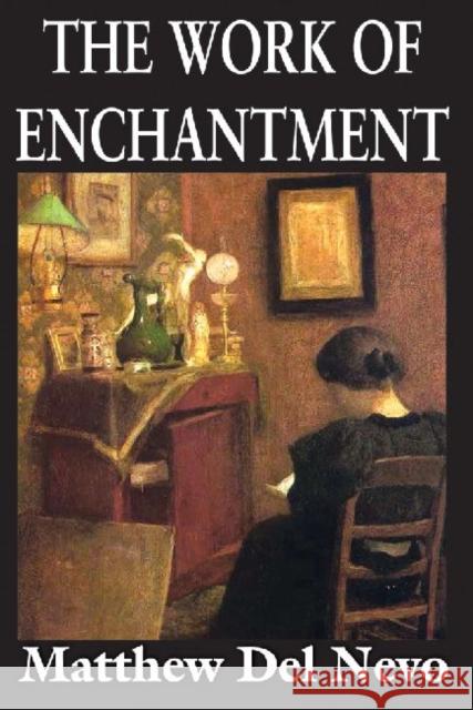 The Work of Enchantment Matthew De 9781412818605 Transaction Publishers - książka