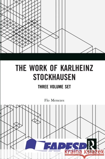 The Work of Karlheinz Stockhausen: Three Volume Set Flo Menezes 9781041249368 Taylor & Francis Ltd - książka