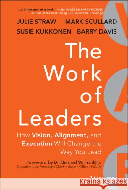 The Work of Leaders Straw, Julie 9781118636534 John Wiley & Sons Inc - książka