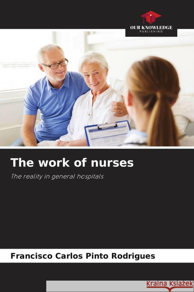 The work of nurses Francisco Carlos Pint 9786207121762 Our Knowledge Publishing - książka