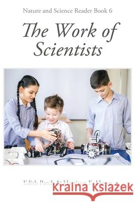 The Work of Scientists Edith M. Patch 9781761538971 Living Book Press - książka