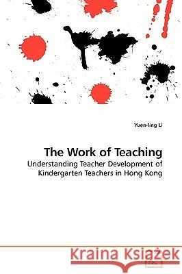 The Work of Teaching Yuen-Ling Li 9783639187618 VDM Verlag - książka