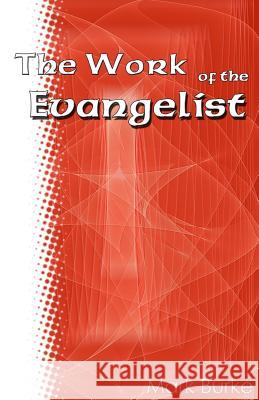 The Work of the Evangelist Mark Burke 9781483930251 Createspace Independent Publishing Platform - książka