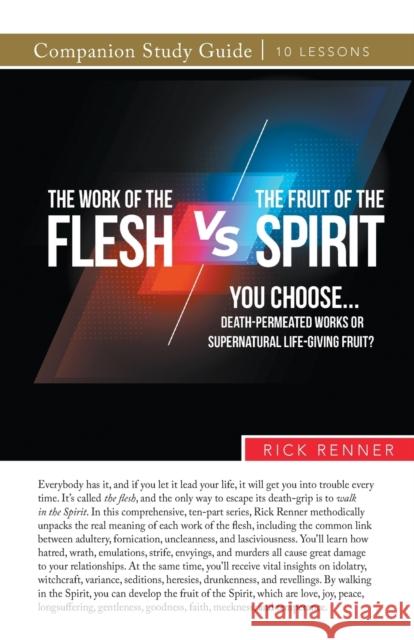 The Work of the Flesh vs. The Fruit of the Spirit Rick Renner 9781680319477 Harrison House - książka