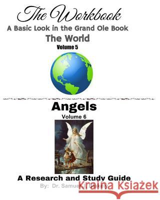 The Workbook, A Basic Look in the Grand Ole Book: The World/Angels Blakely, Samuel James 9781537535036 Createspace Independent Publishing Platform - książka