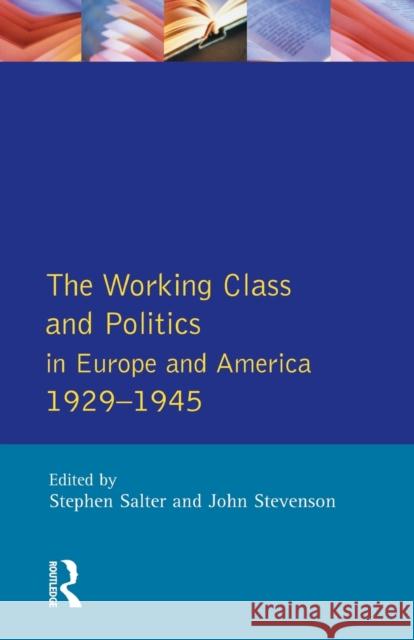 The Working Class and Politics in Europe and America 1929-1945 Stephen Salter 9780582006225 Pearson Professional Education - książka