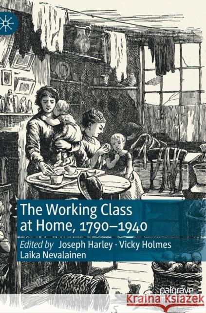 The Working Class at Home, 1790-1940  9783030892722 Springer Nature Switzerland AG - książka