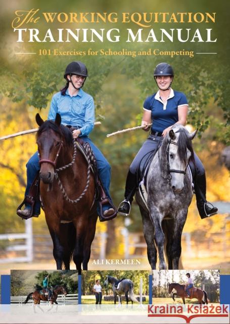 The Working Equitation Training Manual: 101 Exercises for Schooling and Competing Ali Kermeen 9781646011216 Trafalgar Square Books - książka