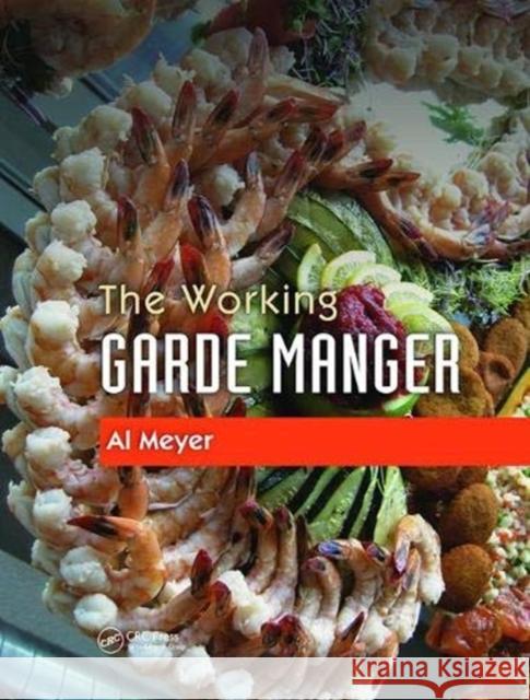 The Working Garde Manger Al Meyer 9781138426481 Taylor and Francis - książka