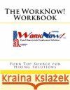 The WorkNow! Workbook Leonard, Jobe 9781534840324 Createspace Independent Publishing Platform
