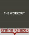 The Workout: Core Secrets from Hollywood's #1 Trainer Gunnar Peterson Myatt Murphy 9780060738068 ReganBooks