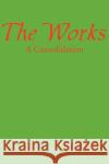 The Works: A Compilation Shanks, Danny L. 9780595530724 iUniverse.com
