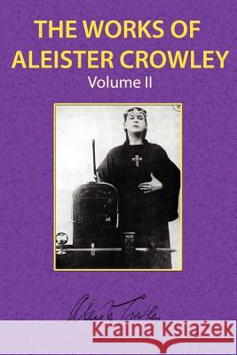 The Works of Aleister Crowley Vol. 2 Aleister Crowley 9781585093519 Book Tree - książka