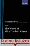 The Works of Alice Dunbar-Nelson: Volume 3 Alice Moore Dunbar-Nelson Gloria T. Hull 9780195052527 Oxford University Press