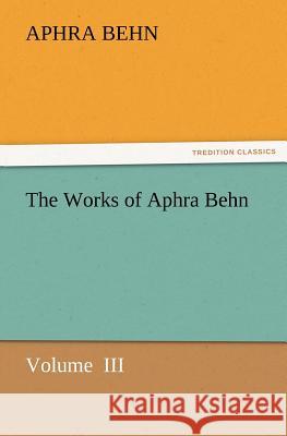 The Works of Aphra Behn  9783842423909 tredition GmbH - książka