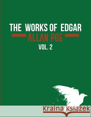 The Works of Edgar Allan Poe In Five Volumes Edgar Allan Poe 9781981718788 Createspace Independent Publishing Platform - książka