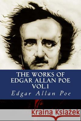 The Works of Edgar Allan Poe Vol.1 Edgar Allan Poe Yordi Abreu 9781530976690 Createspace Independent Publishing Platform - książka