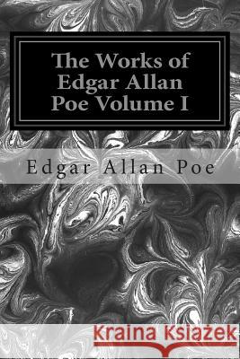 The Works of Edgar Allan Poe Volume I Edgar Allan Poe 9781496027023 Createspace - książka