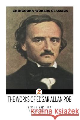 THE WORKS OF Edgar Allan Poe VOLUME IV Poes, Edgar Allan 9781475173536 Createspace - książka