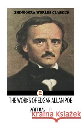 THE WORKS OF Edgar Allan Poes VOLUME III Poes, Edgar Allan 9781475173529 Createspace - książka